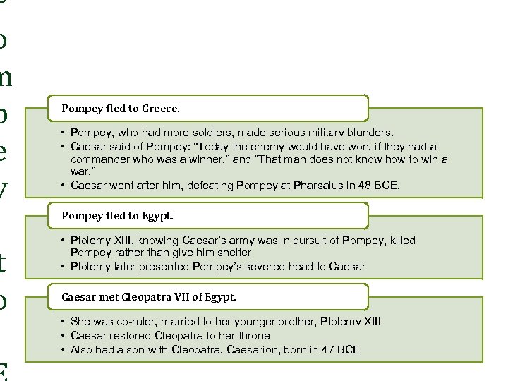 P o m p e y t o Pompey fled to Greece. • Pompey,