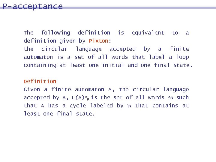 P-acceptance The following definition is equivalent to a definition given by Pixton: the circular