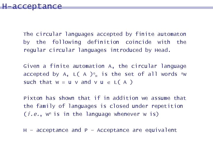 H-acceptance The circular languages accepted by finite automaton by the following definition coincide with