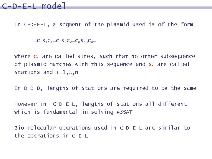 C-D-E-L model In C-D-E-L, a segment of the plasmid used is of the form