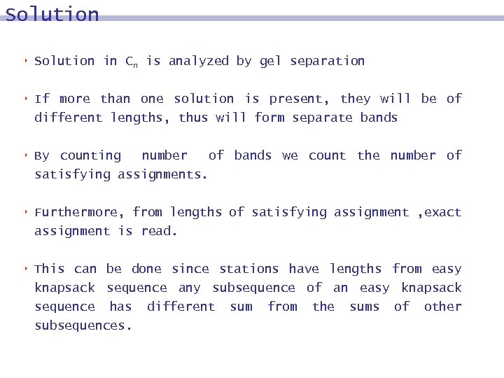 Solution 8 Solution in Cn is analyzed by gel separation 8 If more than