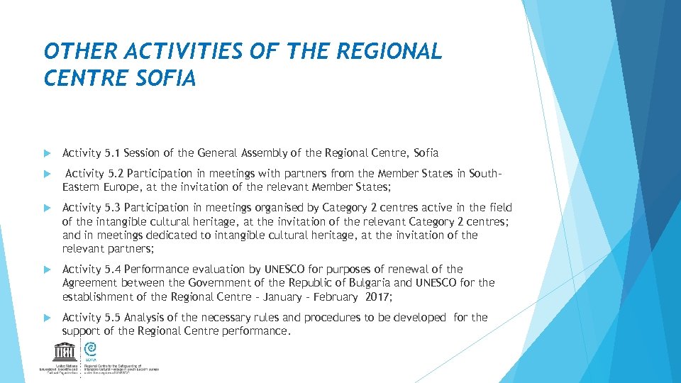 OTHER ACTIVITIES OF THE REGIONAL CENTRE SOFIA Activity 5. 1 Session of the General