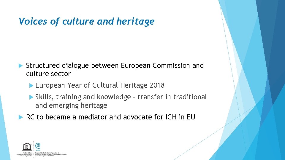 Voices of culture and heritage Structured dialogue between European Commission and culture sector European