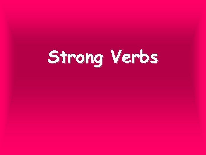 Strong Verbs 
