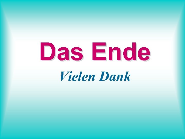 Das Ende Vielen Dank 