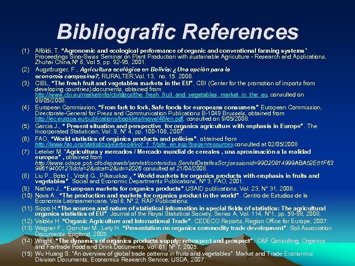Bibliografic References (1) (2) (3) (4) (5) (6) (7) (8) (9) (10) (11) (12)