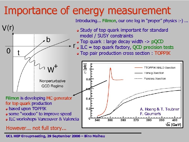 Importance of energy measurement Introducing. . . Filimon, our one leg in “proper” physics