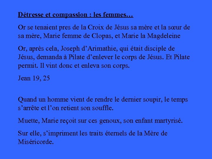 Détresse et compassion : les femmes… Or se tenaient pres de la Croix de