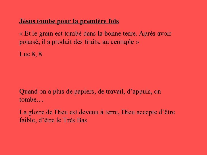 Jésus tombe pour la première fois « Et le grain est tombé dans la