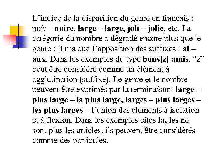 L’indice de la disparition du genre en français : noir – noire, large –