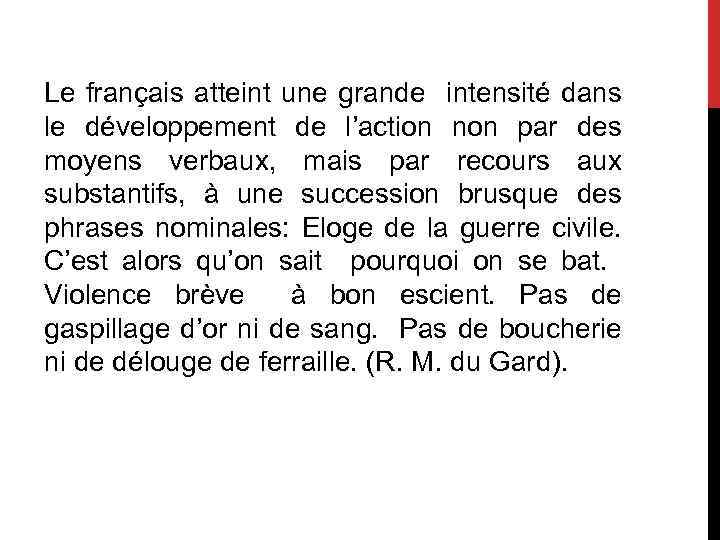 Le français atteint une grande intensité dans le développement de l’action non par des