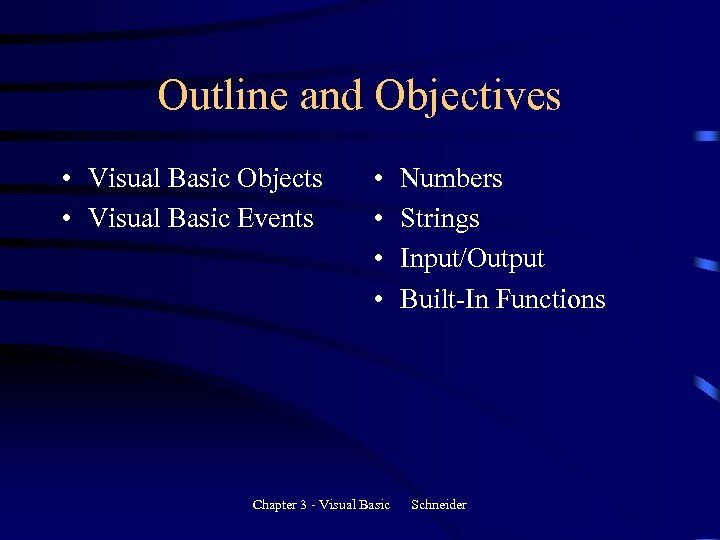 Outline and Objectives • Visual Basic Objects • Visual Basic Events • • Chapter