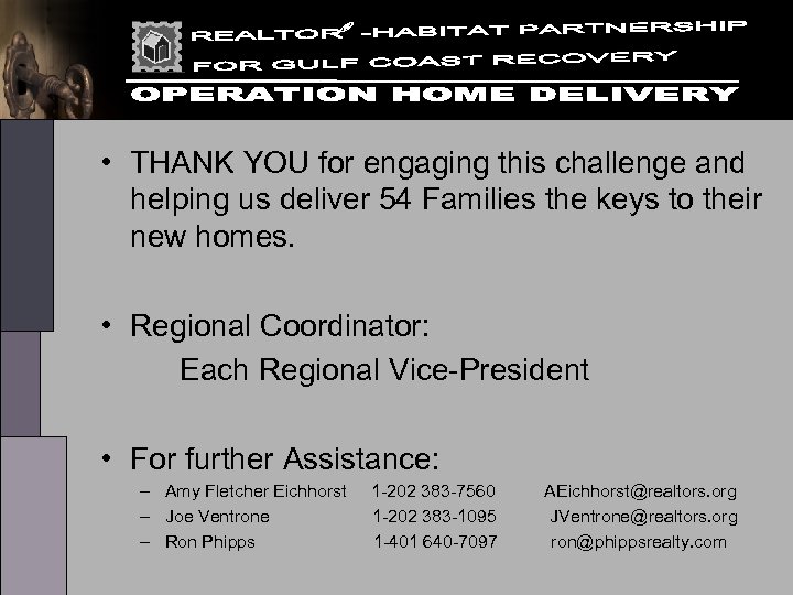  • THANK YOU for engaging this challenge and helping us deliver 54 Families