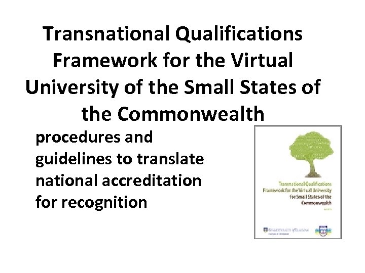 Transnational Qualifications Framework for the Virtual University of the Small States of the Commonwealth