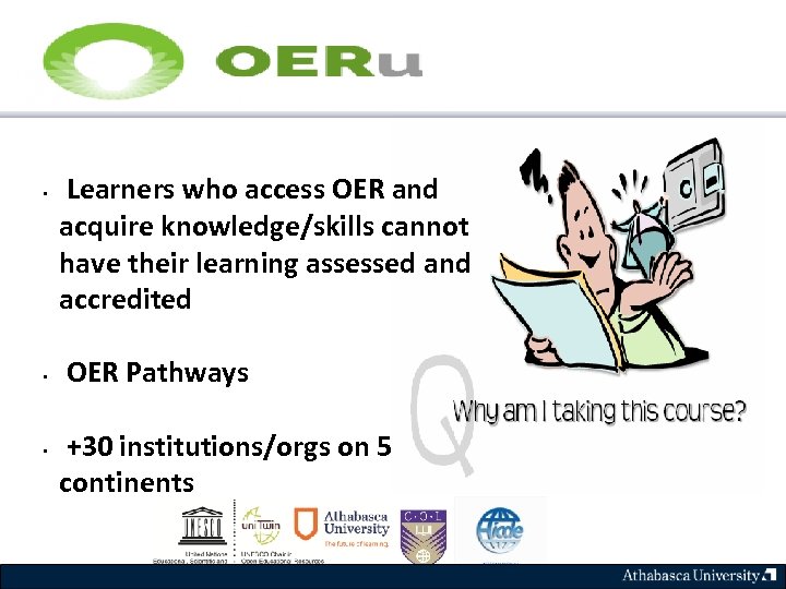  • • • Learners who access OER and acquire knowledge/skills cannot have their