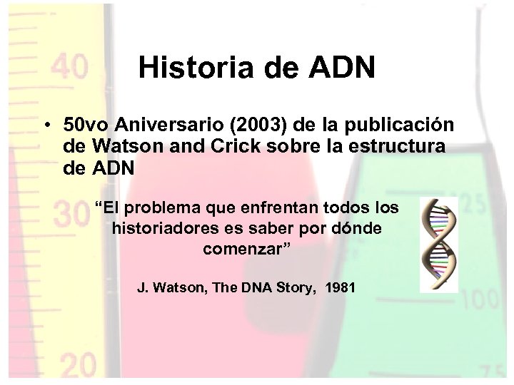 Historia de ADN • 50 vo Aniversario (2003) de la publicación de Watson and