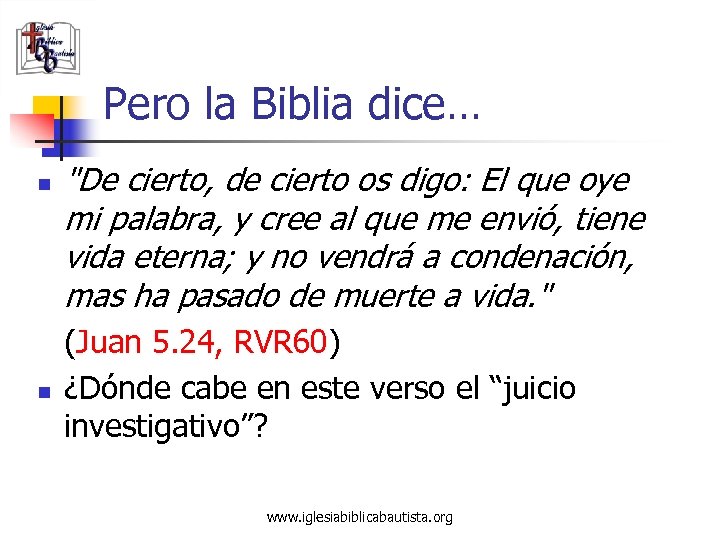 Pero la Biblia dice… n n 