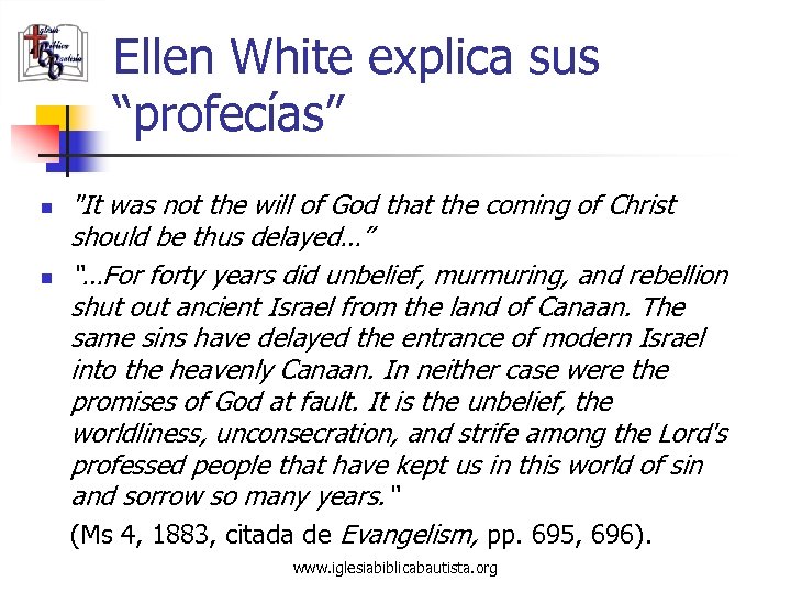 Ellen White explica sus “profecías” n n 