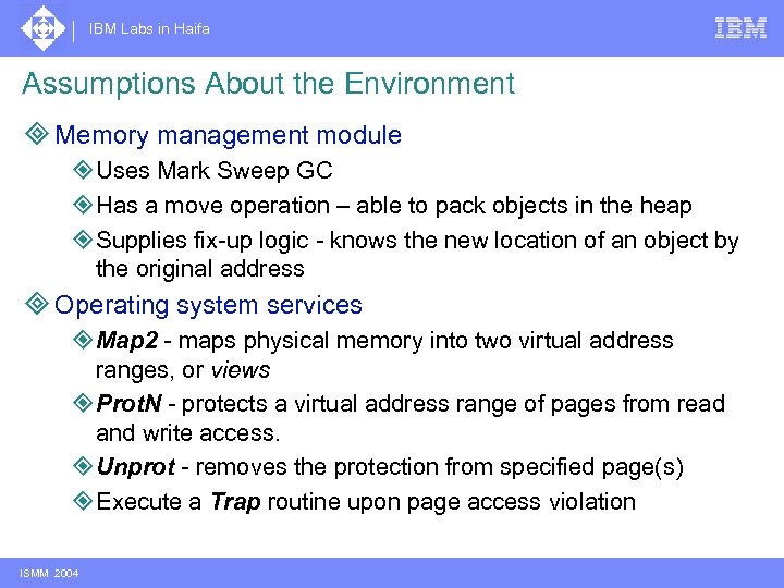 IBM Labs in Haifa Assumptions About the Environment ³ Memory management module ² Uses