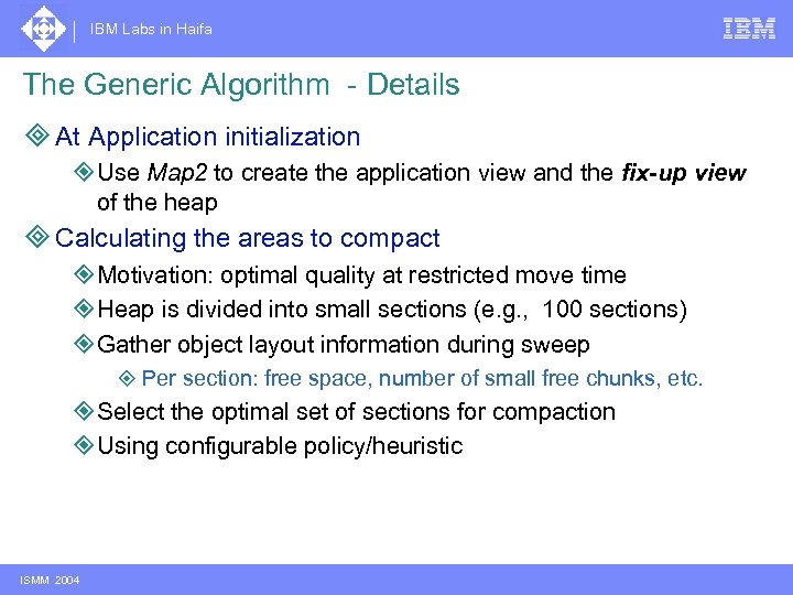 IBM Labs in Haifa The Generic Algorithm - Details ³ At Application initialization ²