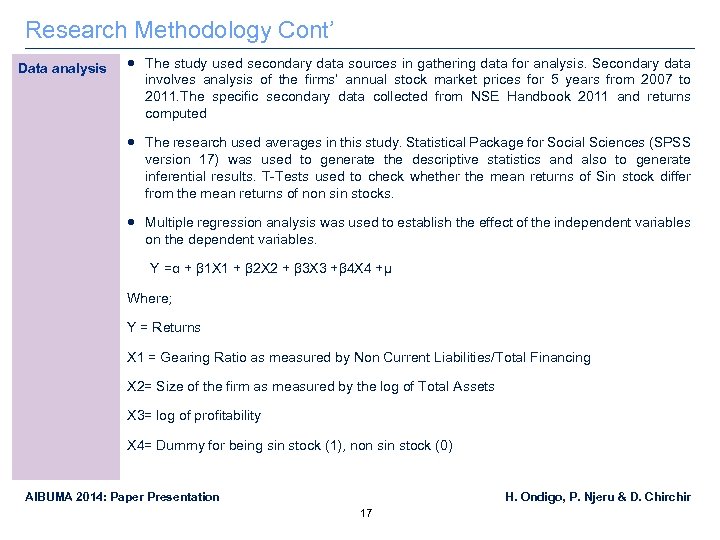 Research Methodology Cont’ Data analysis The study used secondary data sources in gathering data