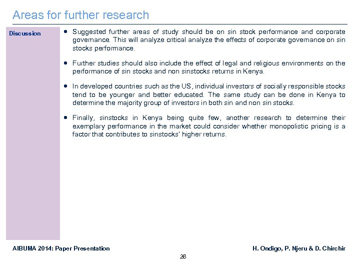 Areas for further research Discussion Suggested further areas of study should be on sin