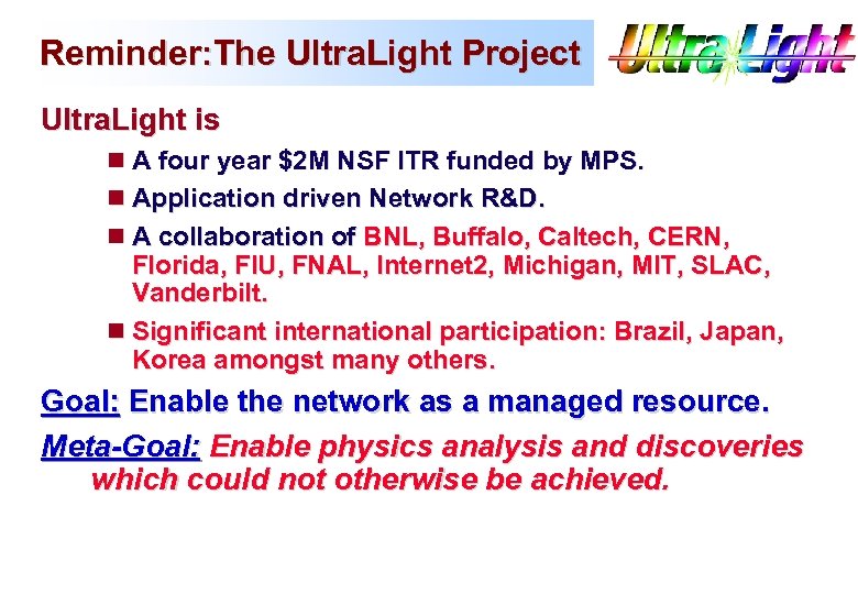 Reminder: The Ultra. Light Project Ultra. Light is n A four year $2 M