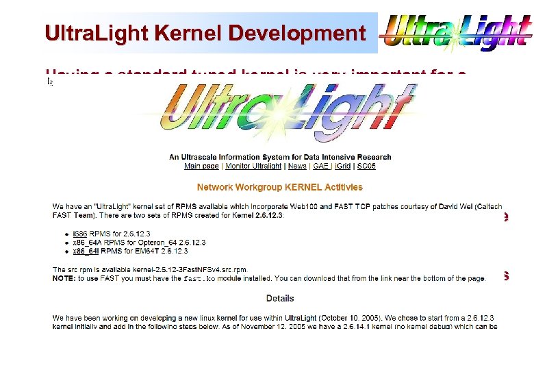 Ultra. Light Kernel Development Having a standard tuned kernel is very important for a