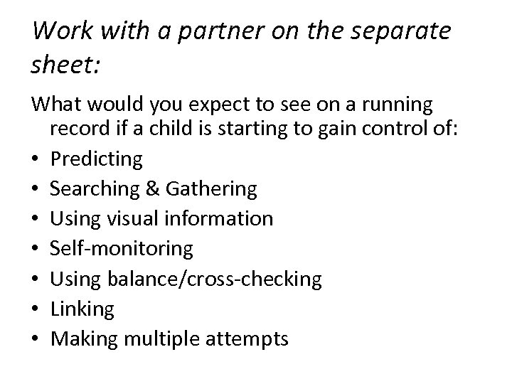 Work with a partner on the separate sheet: What would you expect to see