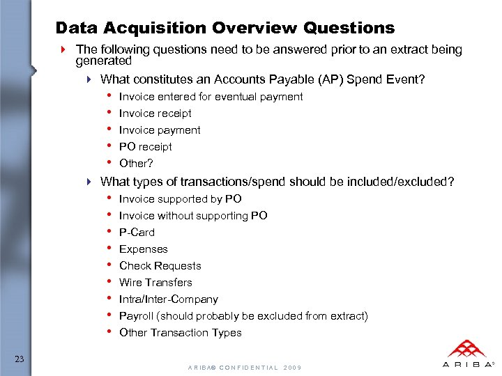 Data Acquisition Overview Questions 4 The following questions need to be answered prior to