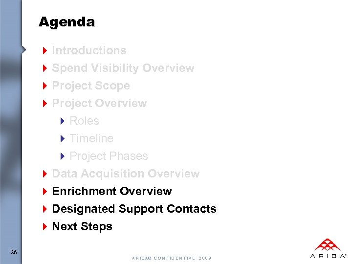 Agenda 4 Introductions 4 Spend Visibility Overview 4 Project Scope 4 Project Overview 4