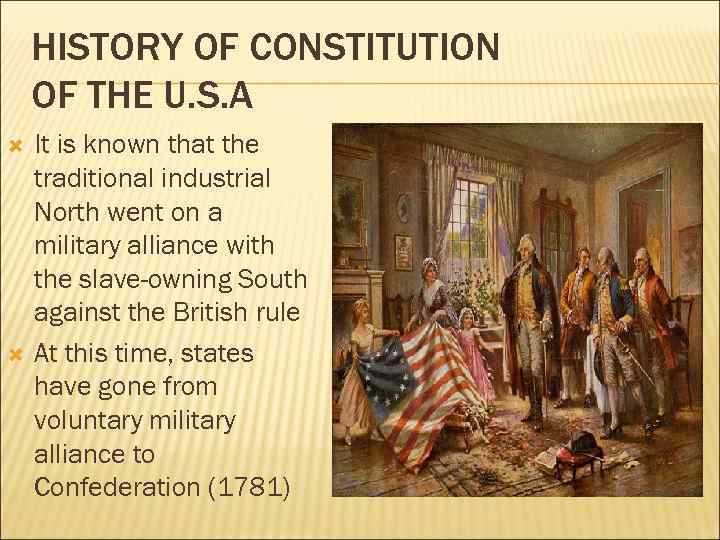 HISTORY OF CONSTITUTION OF THE U. S. A It is known that the traditional
