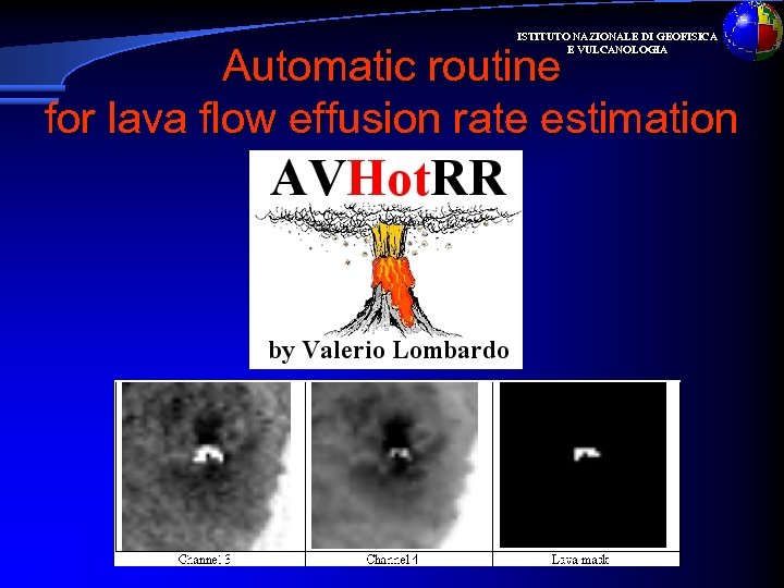 ISTITUTO NAZIONALE DI GEOFISICA E VULCANOLOGIA Automatic routine for lava flow effusion rate estimation
