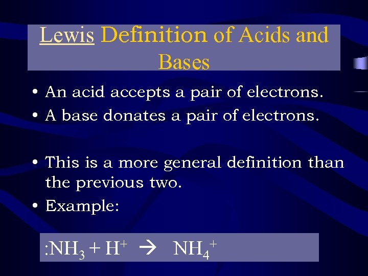 Lewis Definition of Acids and Bases • An acid accepts a pair of electrons.