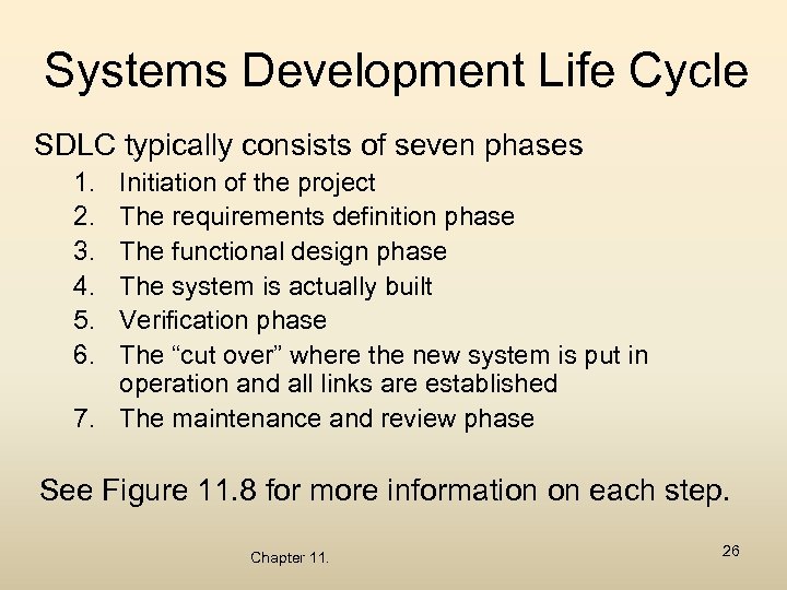 Systems Development Life Cycle SDLC typically consists of seven phases 1. 2. 3. 4.