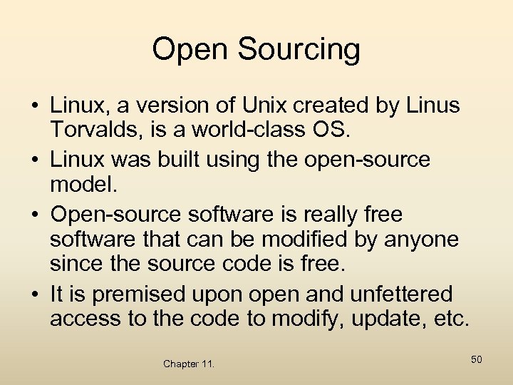 Open Sourcing • Linux, a version of Unix created by Linus Torvalds, is a