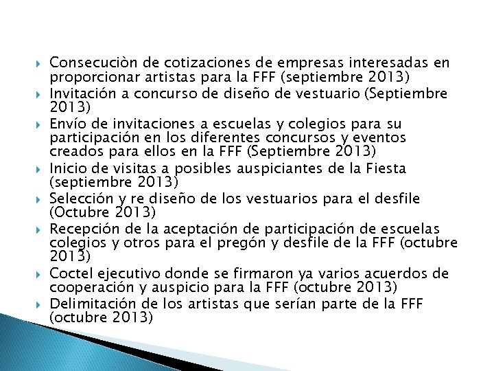  Consecuciòn de cotizaciones de empresas interesadas en proporcionar artistas para la FFF (septiembre