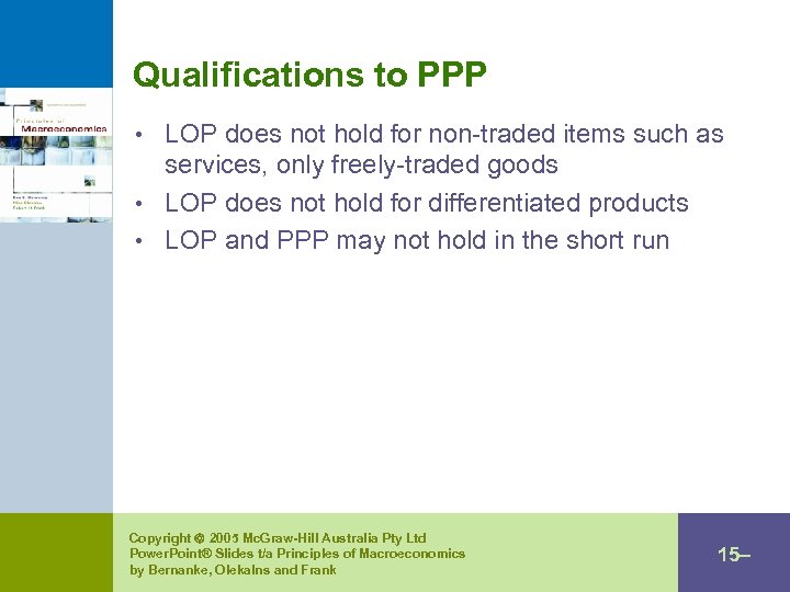 Qualifications to PPP • LOP does not hold for non-traded items such as services,