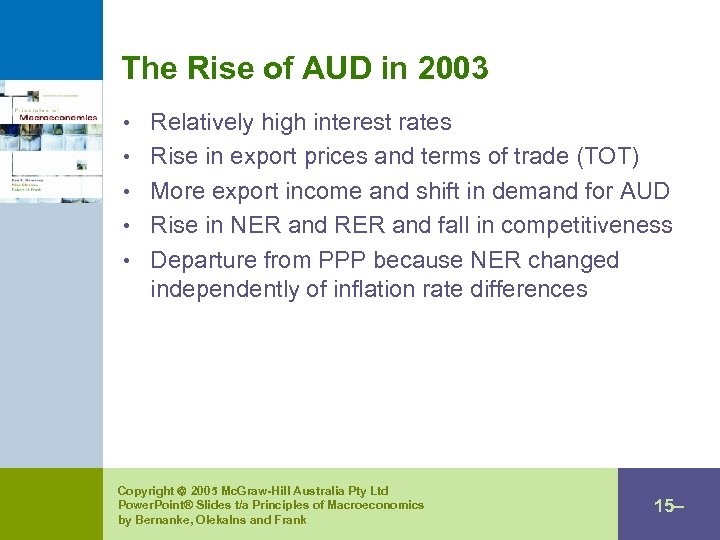 The Rise of AUD in 2003 • Relatively high interest rates • Rise in