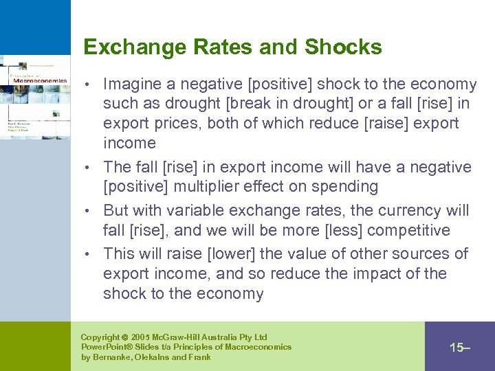 Exchange Rates and Shocks • Imagine a negative [positive] shock to the economy such