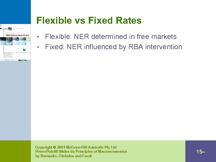 Flexible vs Fixed Rates • Flexible: NER determined in free markets • Fixed: NER