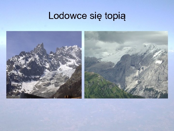 Lodowce się topią 