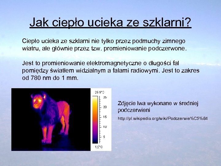 Jak ciepło ucieka ze szklarni? Ciepło ucieka ze szklarni nie tylko przez podmuchy zimnego