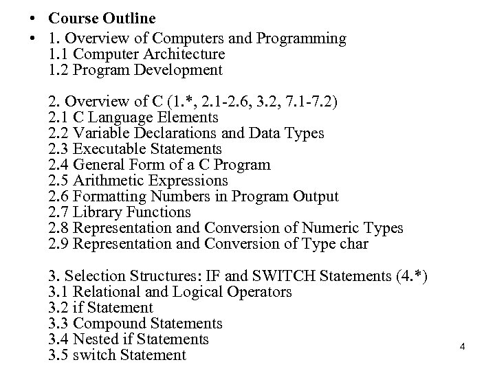  • Course Outline • 1. Overview of Computers and Programming 1. 1 Computer