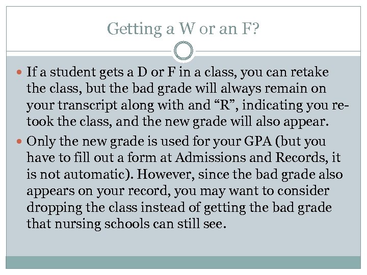 Getting a W or an F? If a student gets a D or F