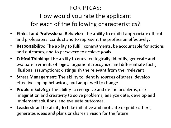 FOR PTCAS: How would you rate the applicant for each of the following characteristics?