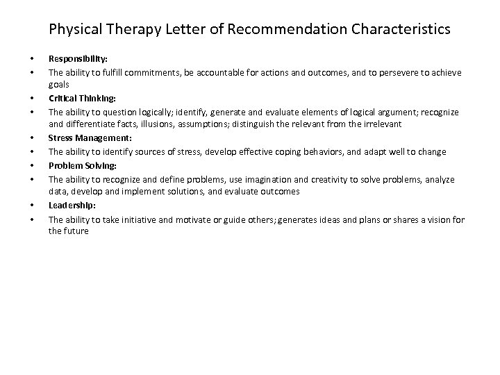 Physical Therapy Letter of Recommendation Characteristics • • • Responsibility: The ability to fulfill