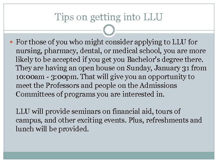 Tips on getting into LLU For those of you who might consider applying to