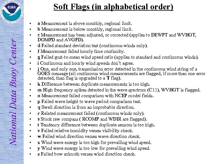 Soft Flags (in alphabetical order) National Data Buoy Center • • • • •