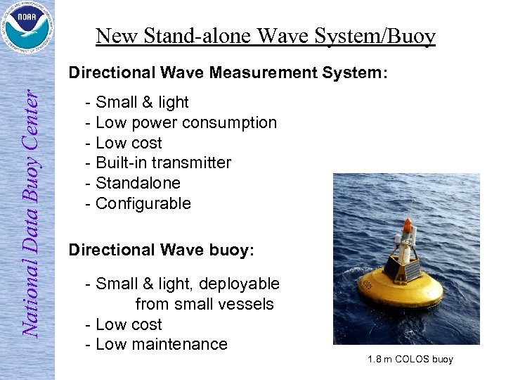 New Stand-alone Wave System/Buoy National Data Buoy Center Directional Wave Measurement System: - Small